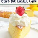 a piece of lemon ricotta cake on a white plate topped with whipped cream.