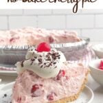 side view of a slice of no bake cherry pie topped with whipped cream, chocolate shavings, and a cherry.