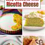 collage of ricotta dessert recipes.